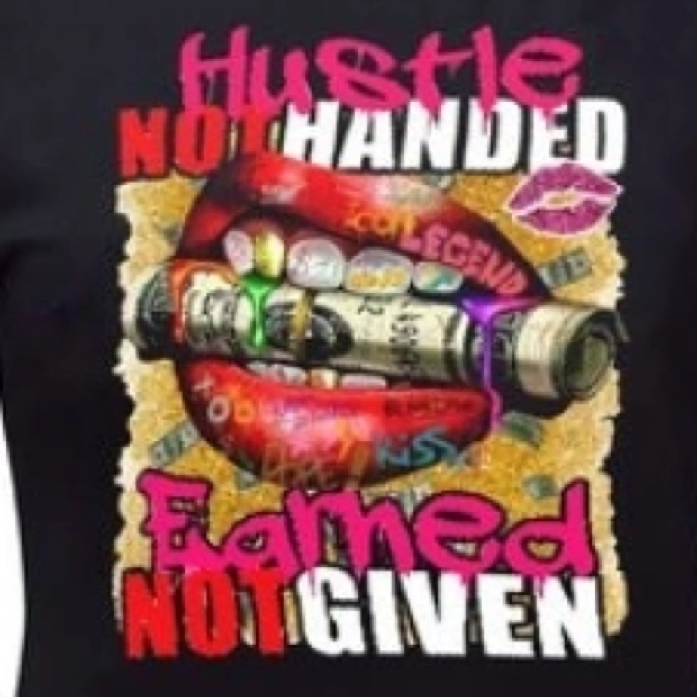 💋💰 HUSTLE NOT HANDED 💰 💋 EARNED NOT GIVEN💋💰 Black Short Sleeve T-Shirt